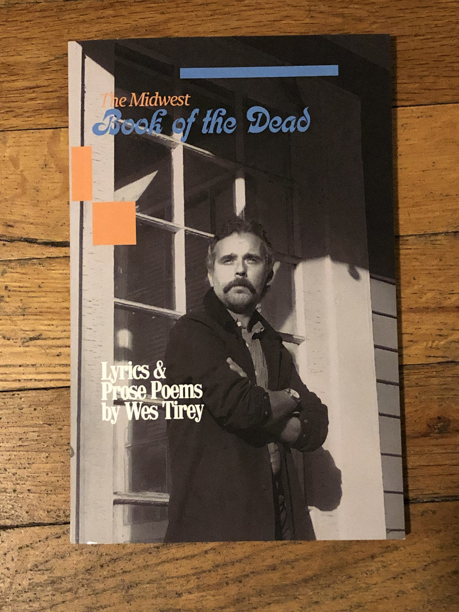 Wes Tirey - The Midwest Book of the Dead