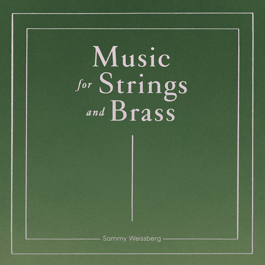 Sammy Weissberg - Music for Strings and Brass